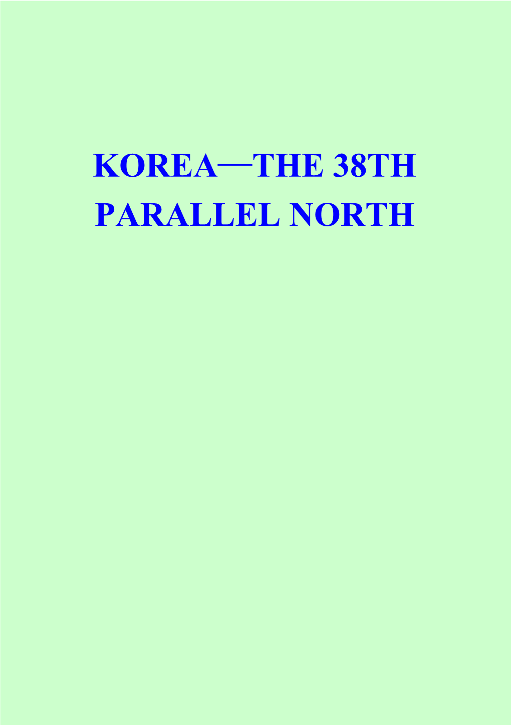 Korea the 38Th Parallel North