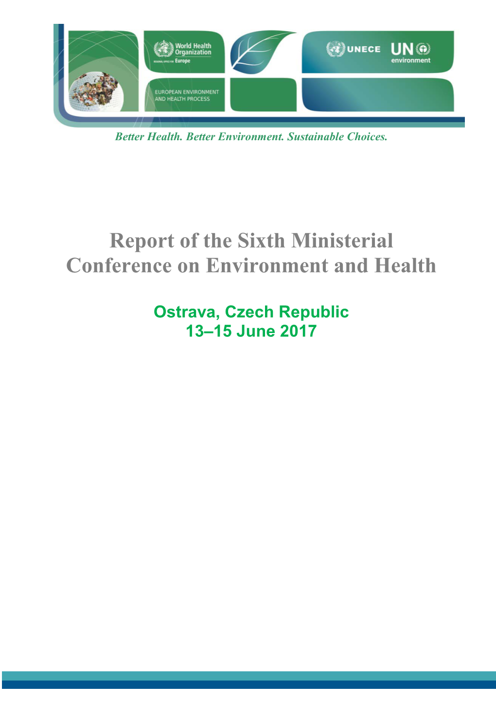 Report of the Sixth Ministerial Conference on Environment and Health