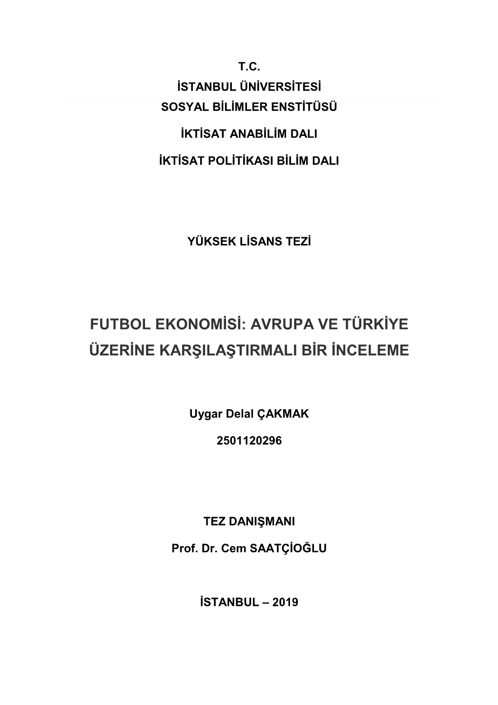 Futbol Ekonomisi: Avrupa Ve Türkiye Üzerine Karşılaştırmalı Bir Inceleme