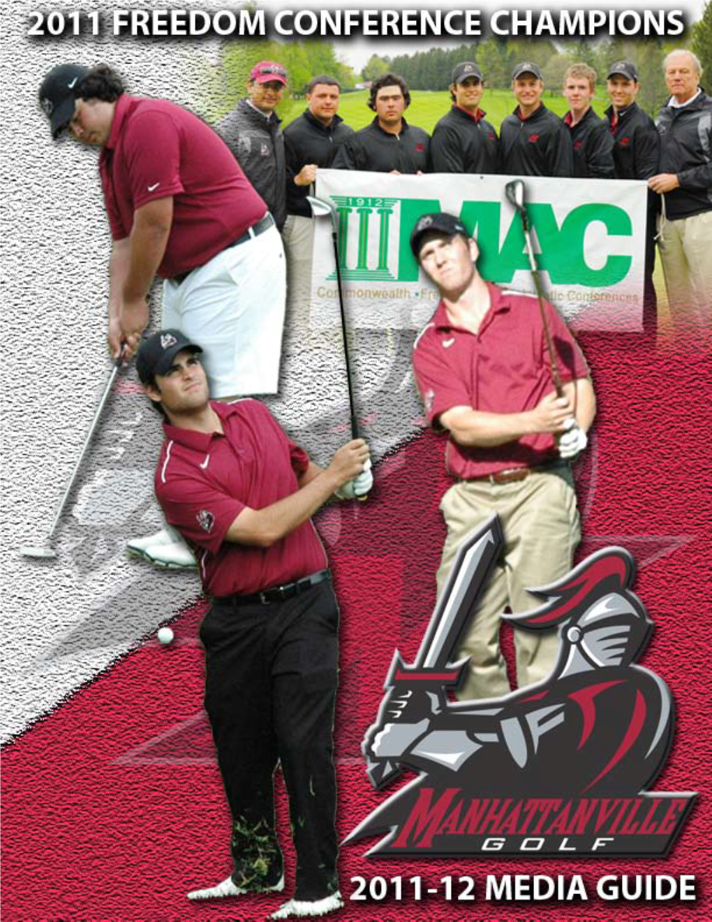 2011-12 Manhattanville Men’S Golf Media Guide Quick Facts and Contents Table of Contents on the Cover Quick Facts Quick Facts & Contents
