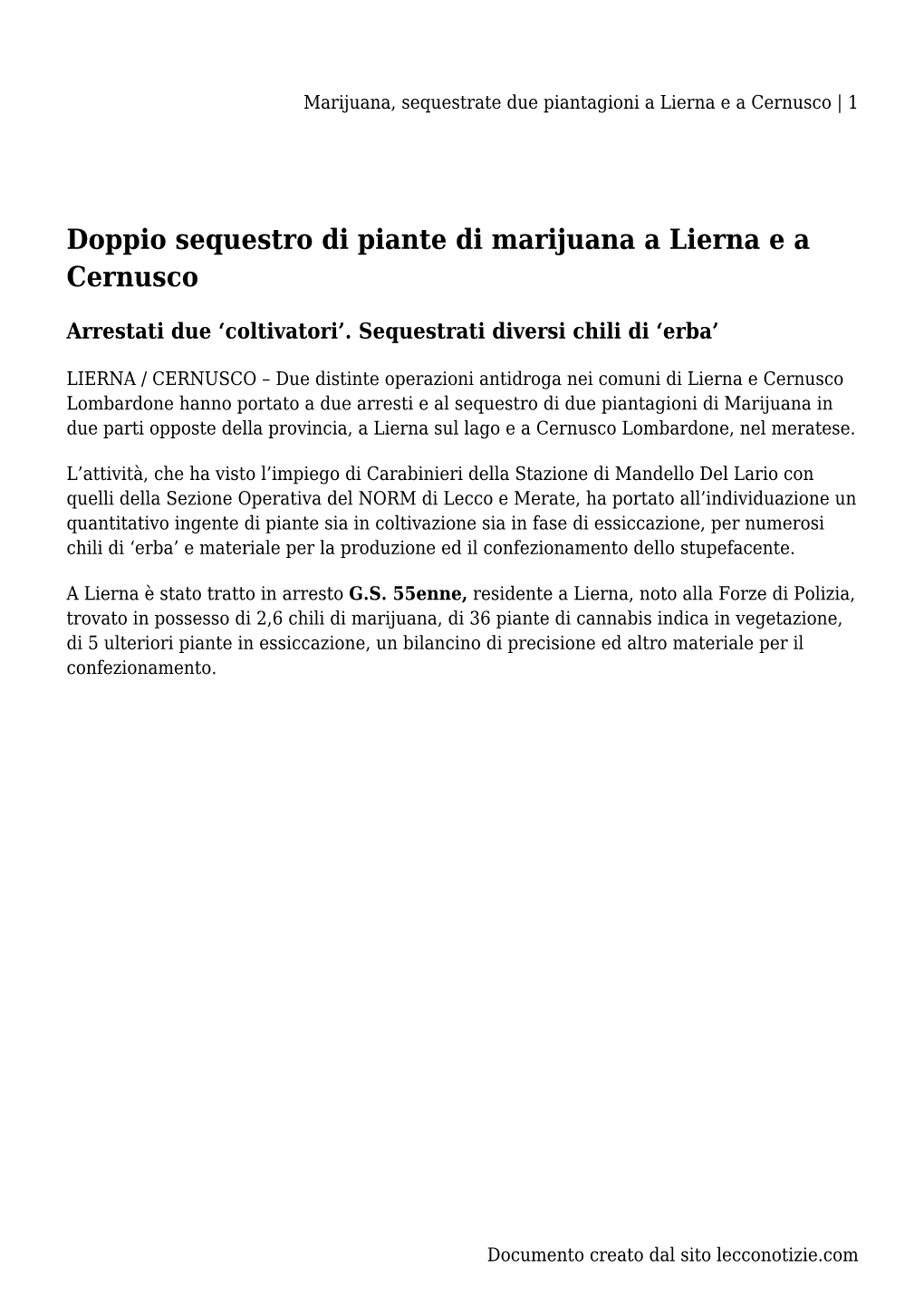 Marijuana, Sequestrate Due Piantagioni a Lierna E a Cernusco | 1