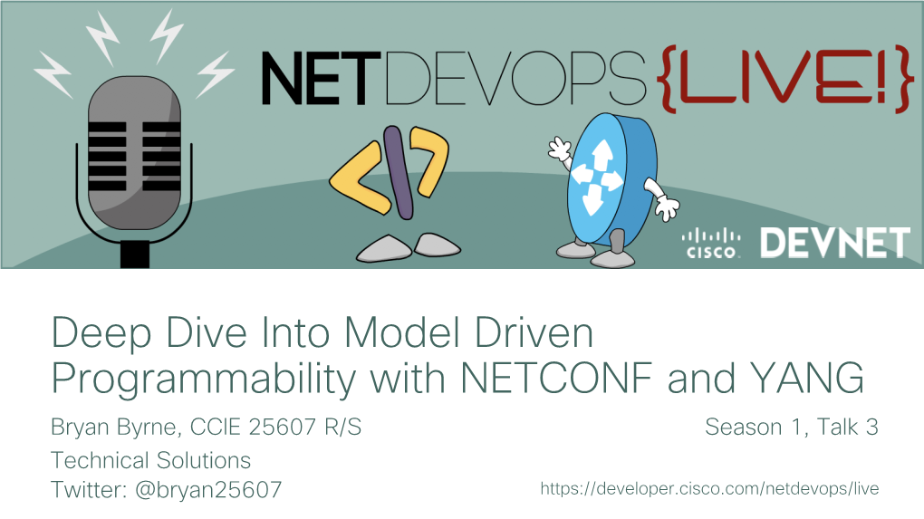 Deep Dive Into Model Driven Programmability with NETCONF