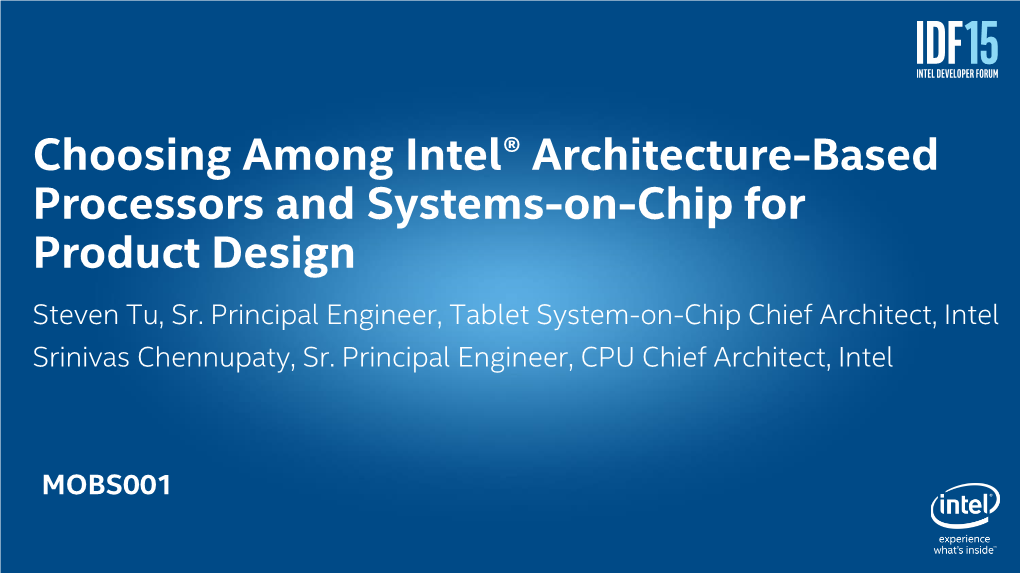 Choosing Among Intel® Architecture-Based Processors and Systems-On-Chip for Product Design Steven Tu, Sr