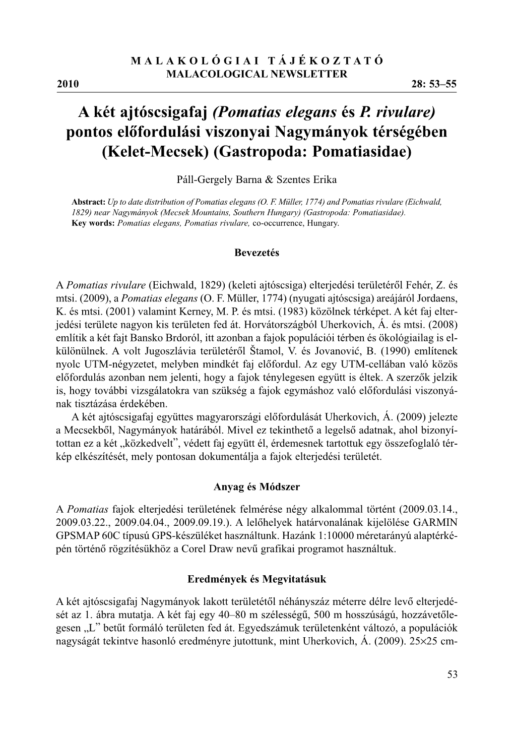 A Két Ajtóscsigafaj (Pomatias Elegans És P. Rivulare) Pontos Előfordulási Viszonyai Nagymányok Térségében (Kelet-Mecsek