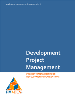 PROJECT MANAGEMENT for DEVELOPMENT ORGANIZATIONS Development Project Management