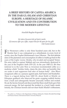 A Brief History of Caffea Arabica in the Dar-Ul-Islam and Christian Europe: a Heritage of Islamic Civilization and Its Contribution to the Modern Lifestyle