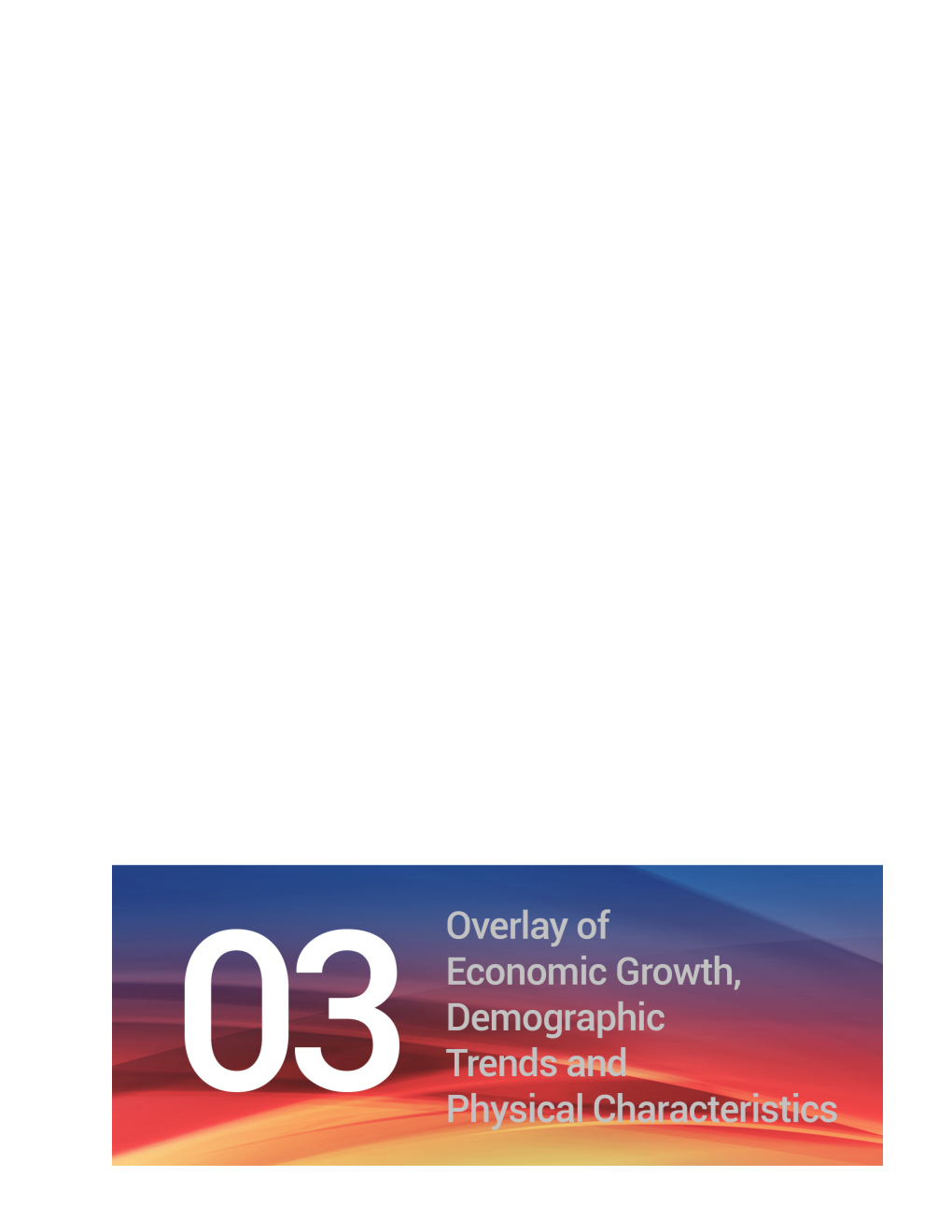 Overlay of Economic Growth, Demographic Trends and Physical Characteristics