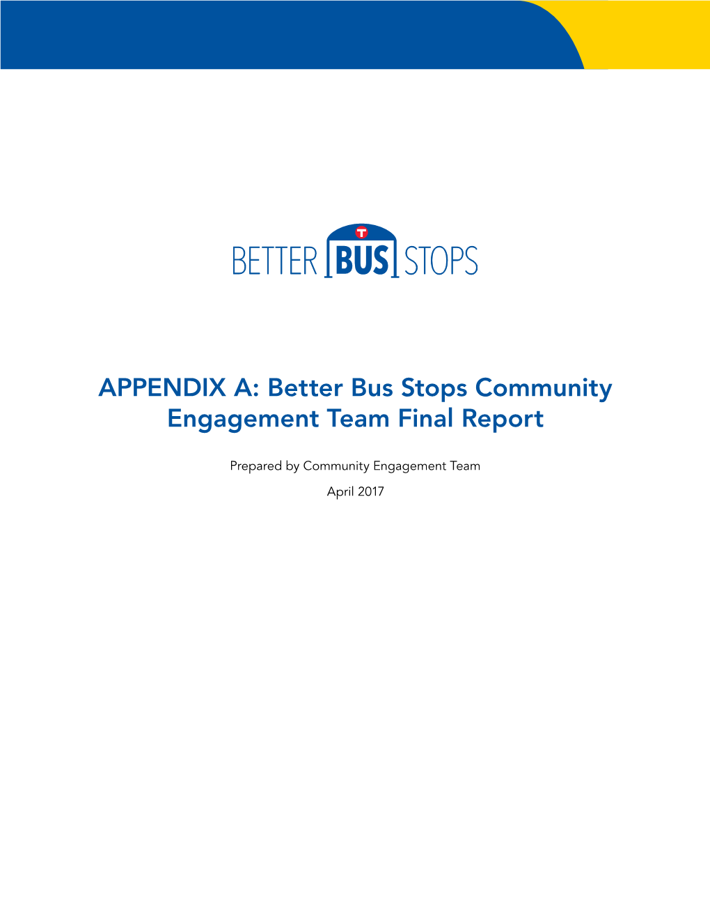 APPENDIX A: Better Bus Stops Community Engagement Team Final Report