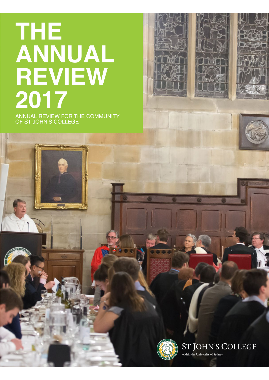 The Annual Review 2017 Annual Review for the Community of St John’S College Contents