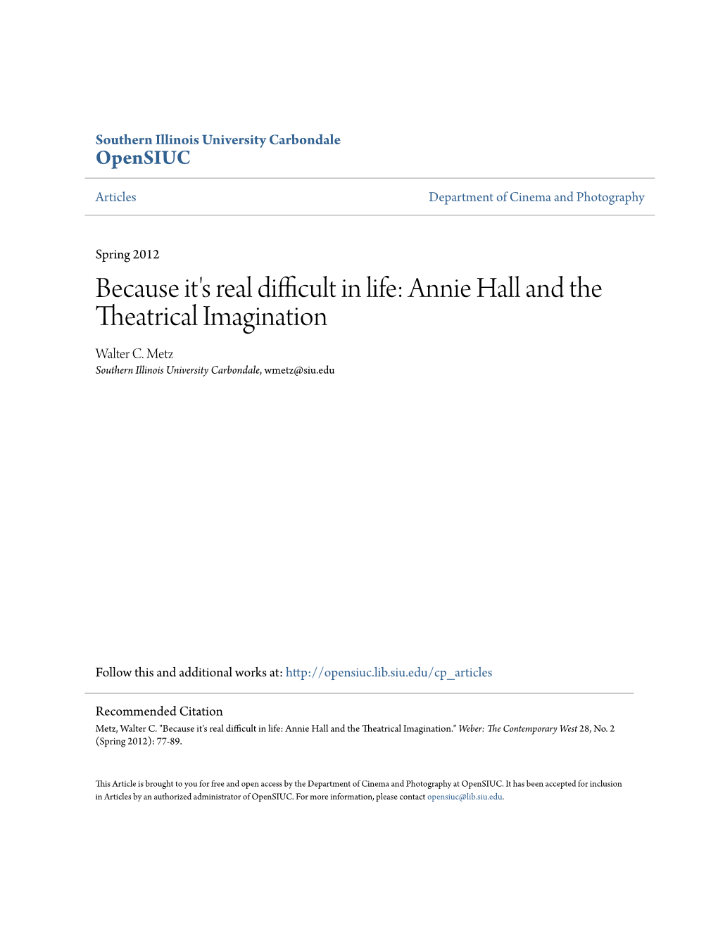 Because It's Real Difficult in Life: Annie Hall and the Theatrical Imagination Walter C