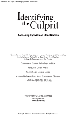 Committee on Scientific Approaches to Understanding and Maximizing the Validity and Reliability of Eyewitness Identification in Law Enforcement and the Courts