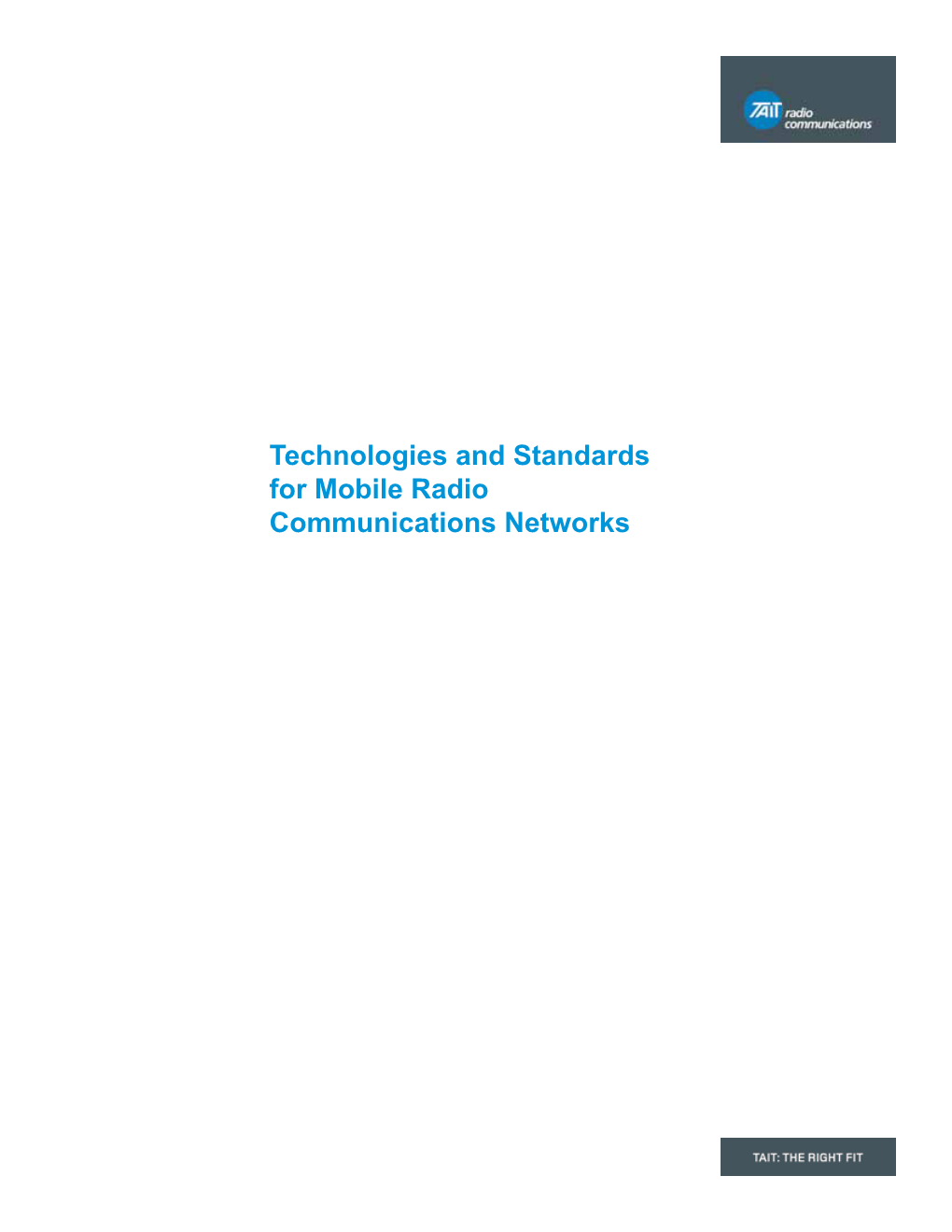 Technologies and Standards for Mobile Radio Communications Networks Contents