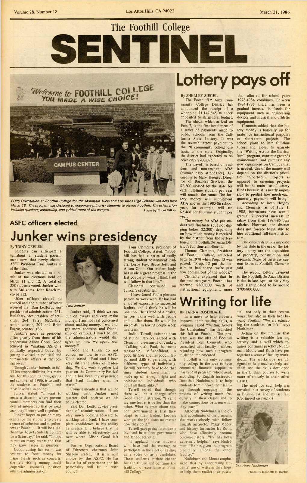 Lottery Pays Off ^ F M T S T » FOOTHILL COLLEGE by SHELLEY SIEGEL Than Allotted for School Years Yqtm MMO& a Wise CHOICE* the Foothill/De Anza Com­ 1978-1984 Combined