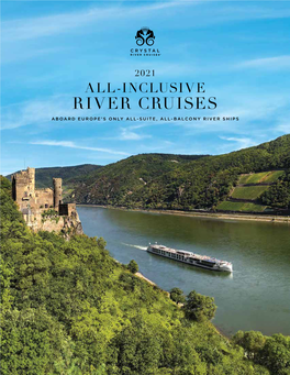 River Cruises Aboard Europe’S Only All-Suite, All-Balcony River Ships True Luxury All-Suite | All-Balcony | All-Butler Service | All-Inclusive