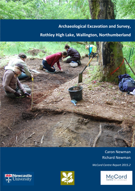 Archaeological Excavation and Survey, Rothley High Lake, Wallington, Northumberland