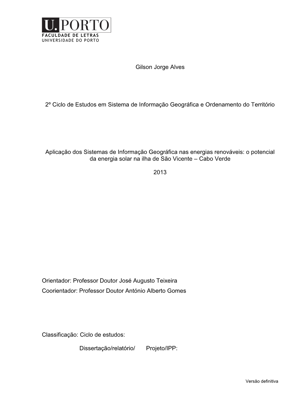 Gilson Jorge Alves 2º Ciclo De Estudos Em Sistema De Informação