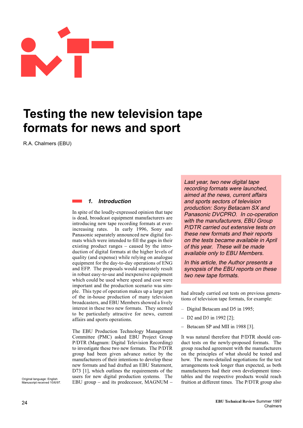 Testing the New Television Tape Formats for News and Sport