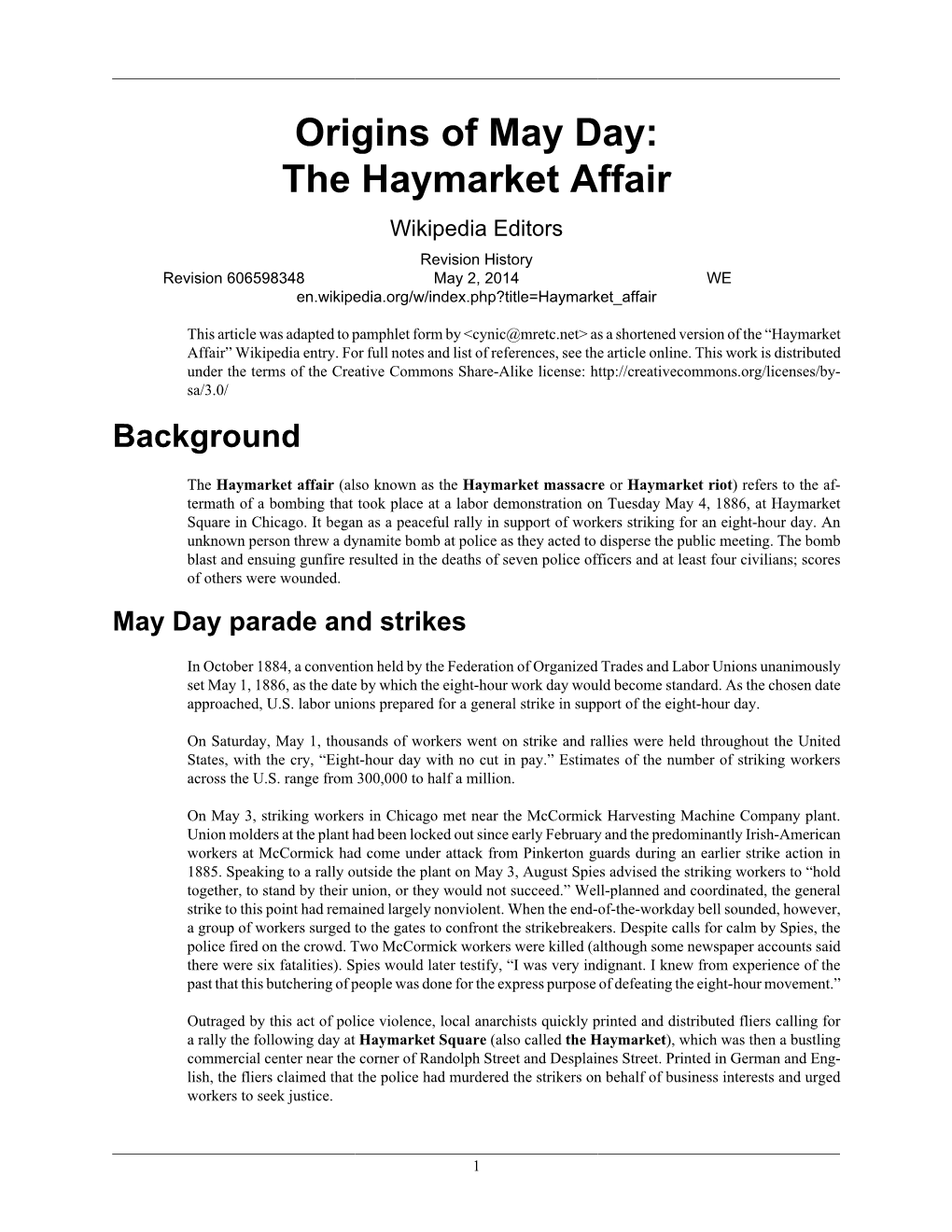 Origins of May Day: the Haymarket Affair Wikipedia Editors Revision History Revision 606598348 May 2, 2014 WE En.Wikipedia.Org/W/Index.Php?Title=Haymarket Affair