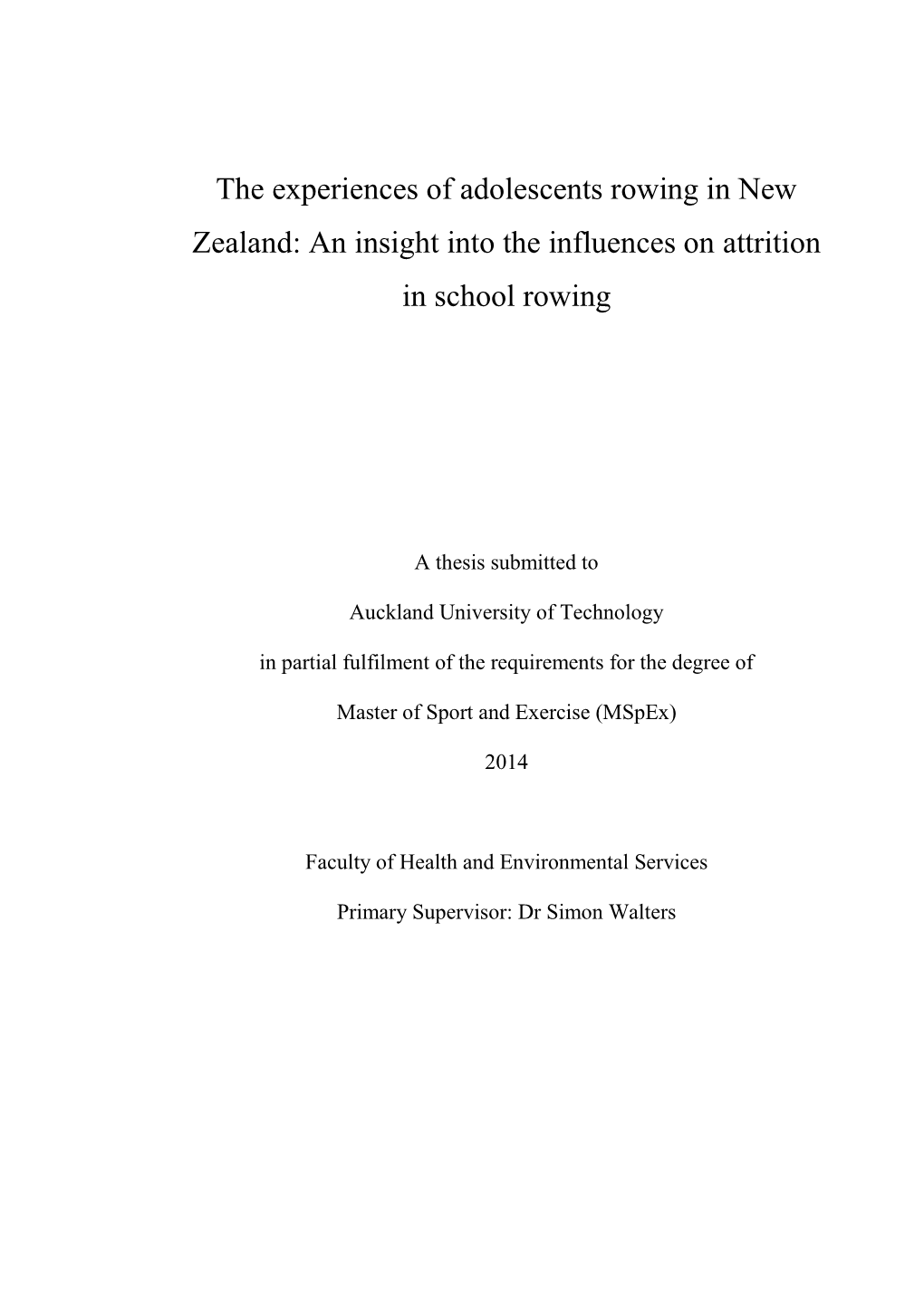 The Experiences of Adolescents Rowing in New Zealand: an Insight Into the Influences on Attrition in School Rowing