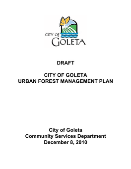 DRAFT CITY of GOLETA URBAN FOREST MANAGEMENT PLAN City of Goleta Community Services Department December 8, 2010