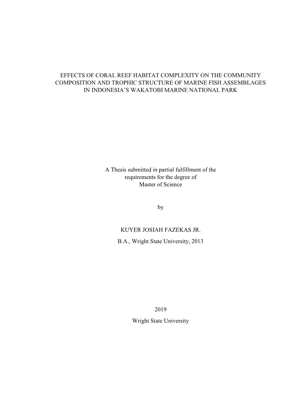 Effects of Coral Reef Habitat Complexity on the Community Composition and Trophic Structure of Marine Fish Assemblages in Indonesia’S Wakatobi Marine National Park