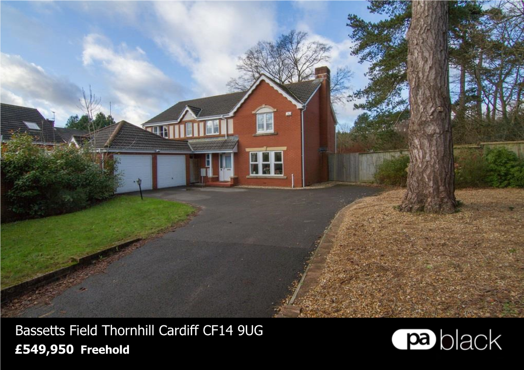 Bassetts Field Thornhill Cardiff CF14 9UG £549,950 Freehold