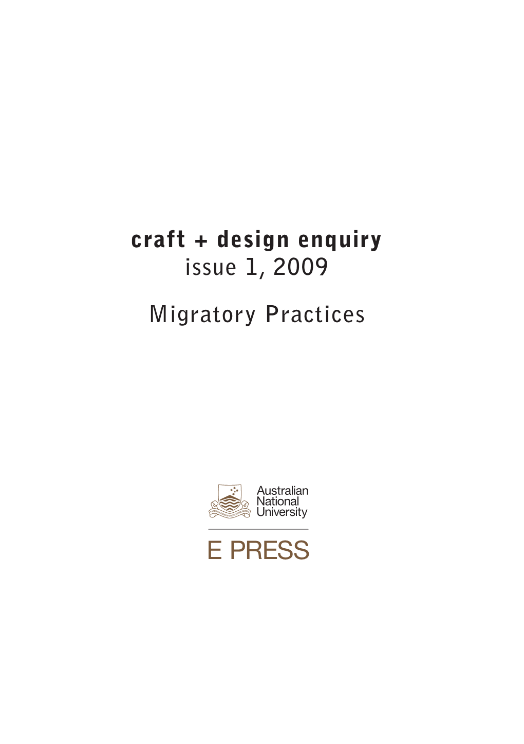 Craft + Design Enquiry Issue 1, 2009