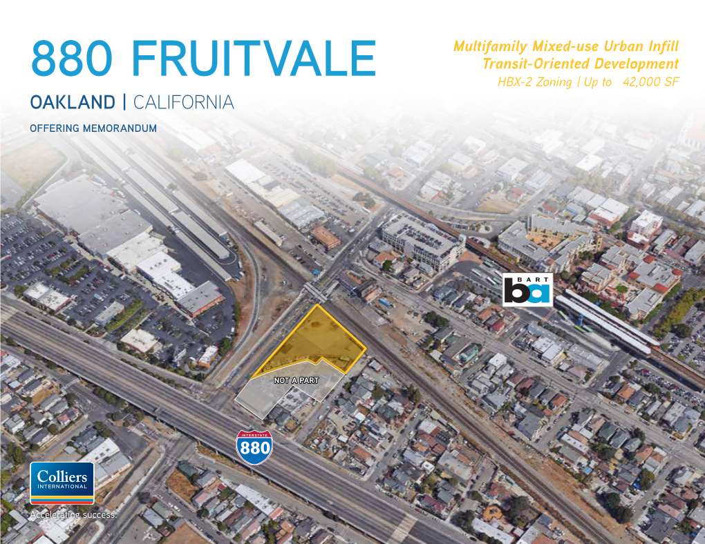 880 FRUITVALE HBX-2 Zoning | up to ±42,000 SF OAKLAND | CALIFORNIA OFFERING MEMORANDUM