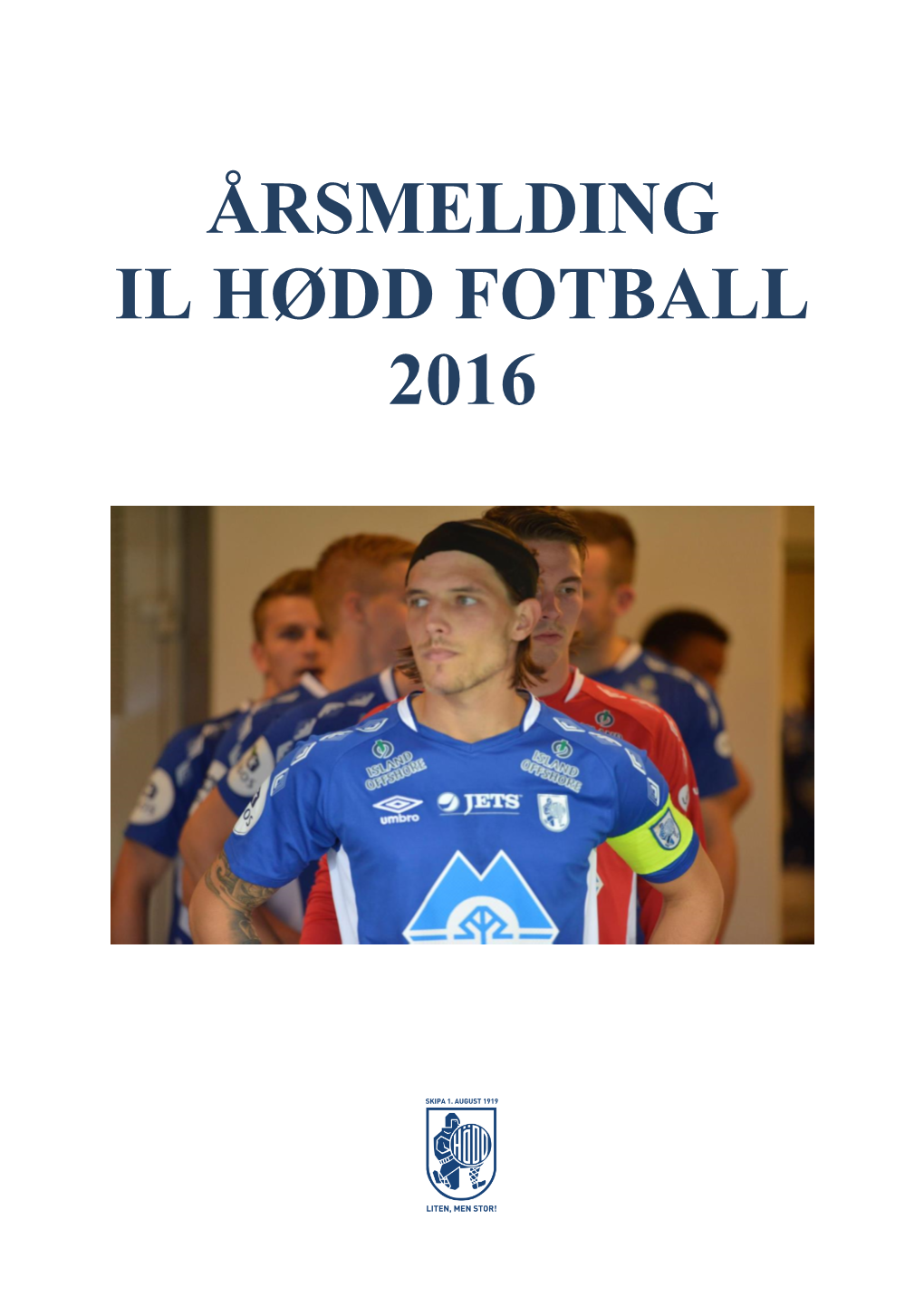 Årsmelding Il Hødd Fotball 2016