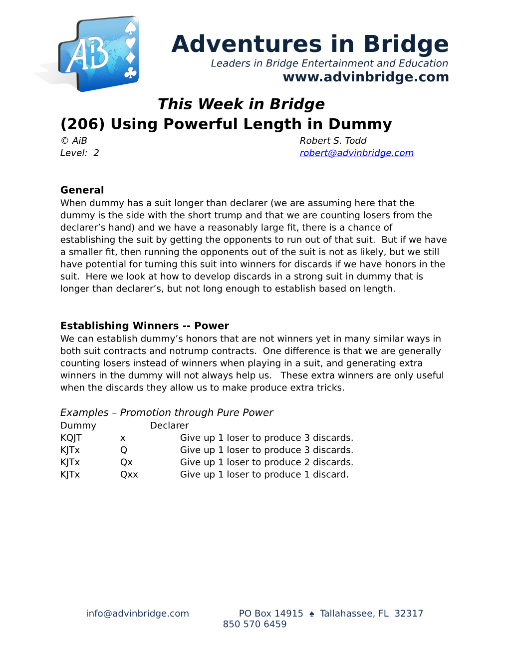 Adventures in Bridge Leaders in Bridge Entertainment and Education This Week in Bridge (206) Using Powerful Length in Dummy © Aib Robert S