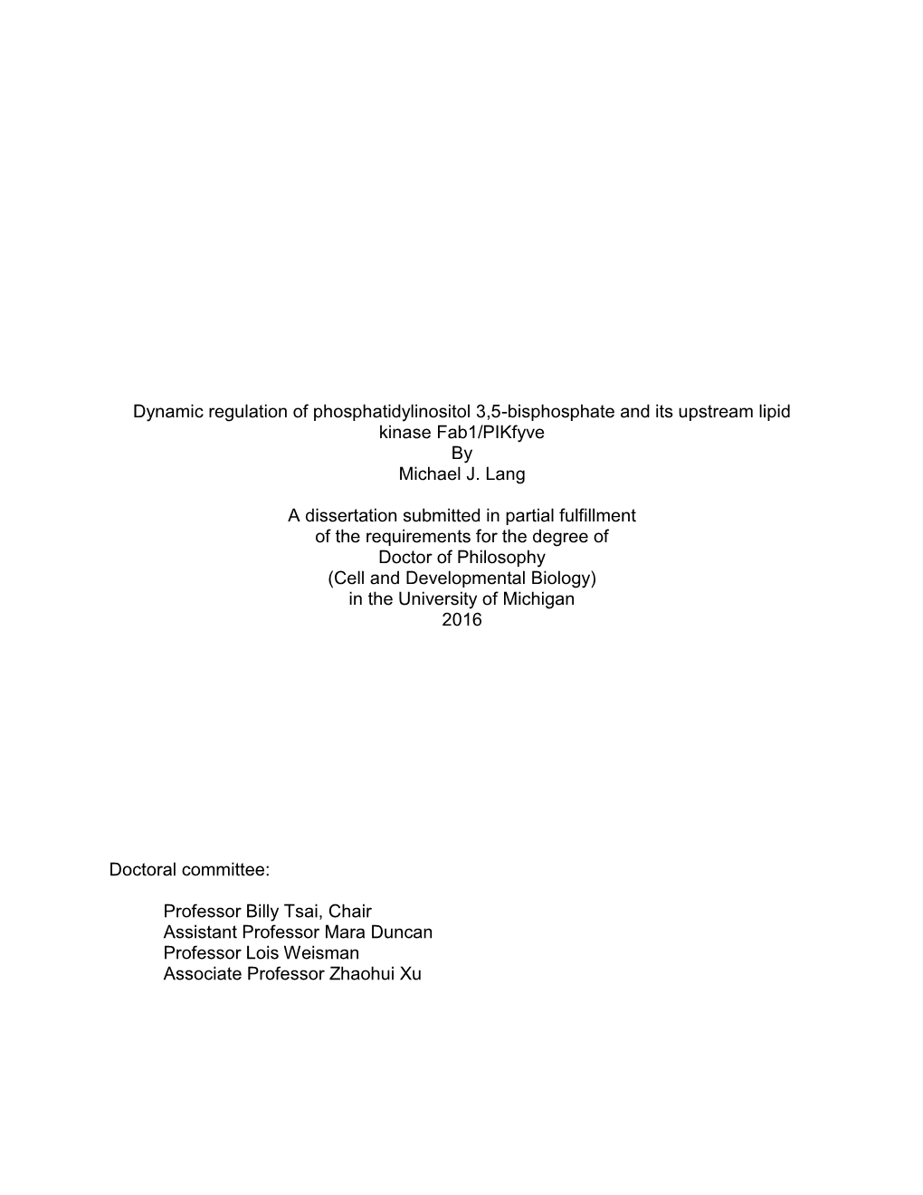 Dynamic Regulation of Phosphatidylinositol 3,5-Bisphosphate and Its Upstream Lipid Kinase Fab1/Pikfyve by Michael J