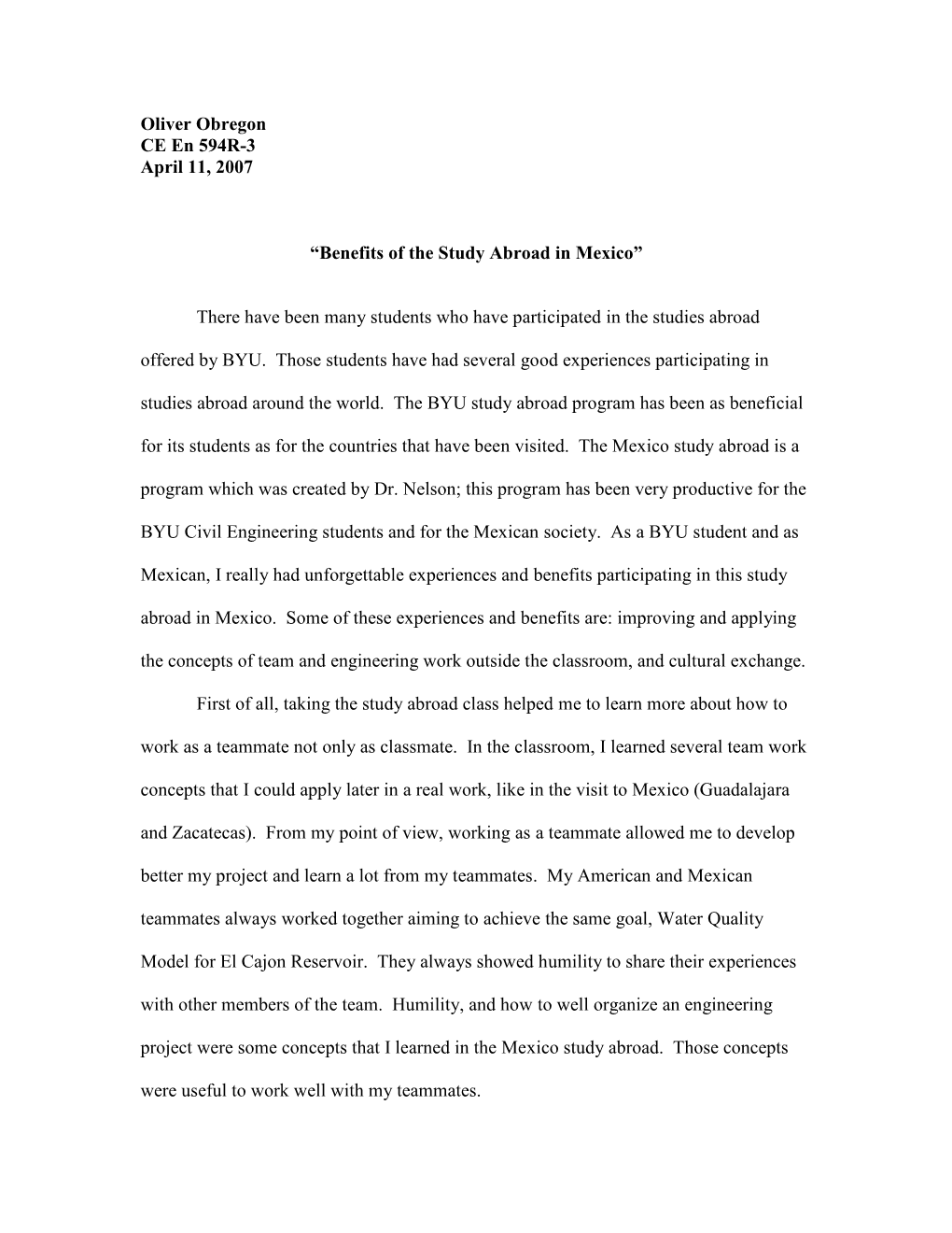 Oliver Obregon CE En 594R-3 April 11, 2007 “Benefits of the Study