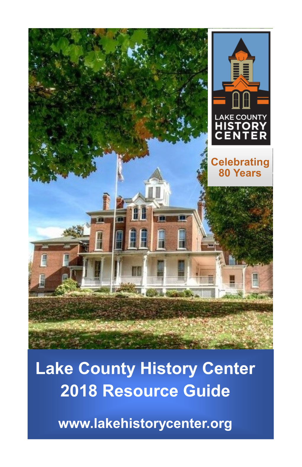 Lake County History Center 2018 Resource Guide