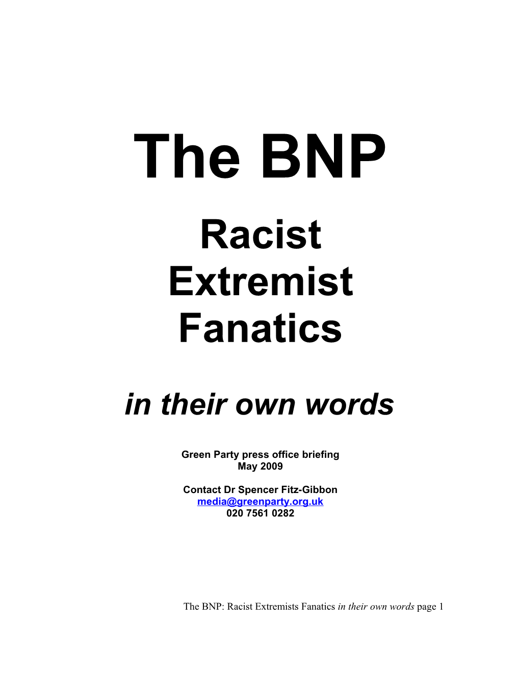 Racist Extremist Fanatics in Their Own Words