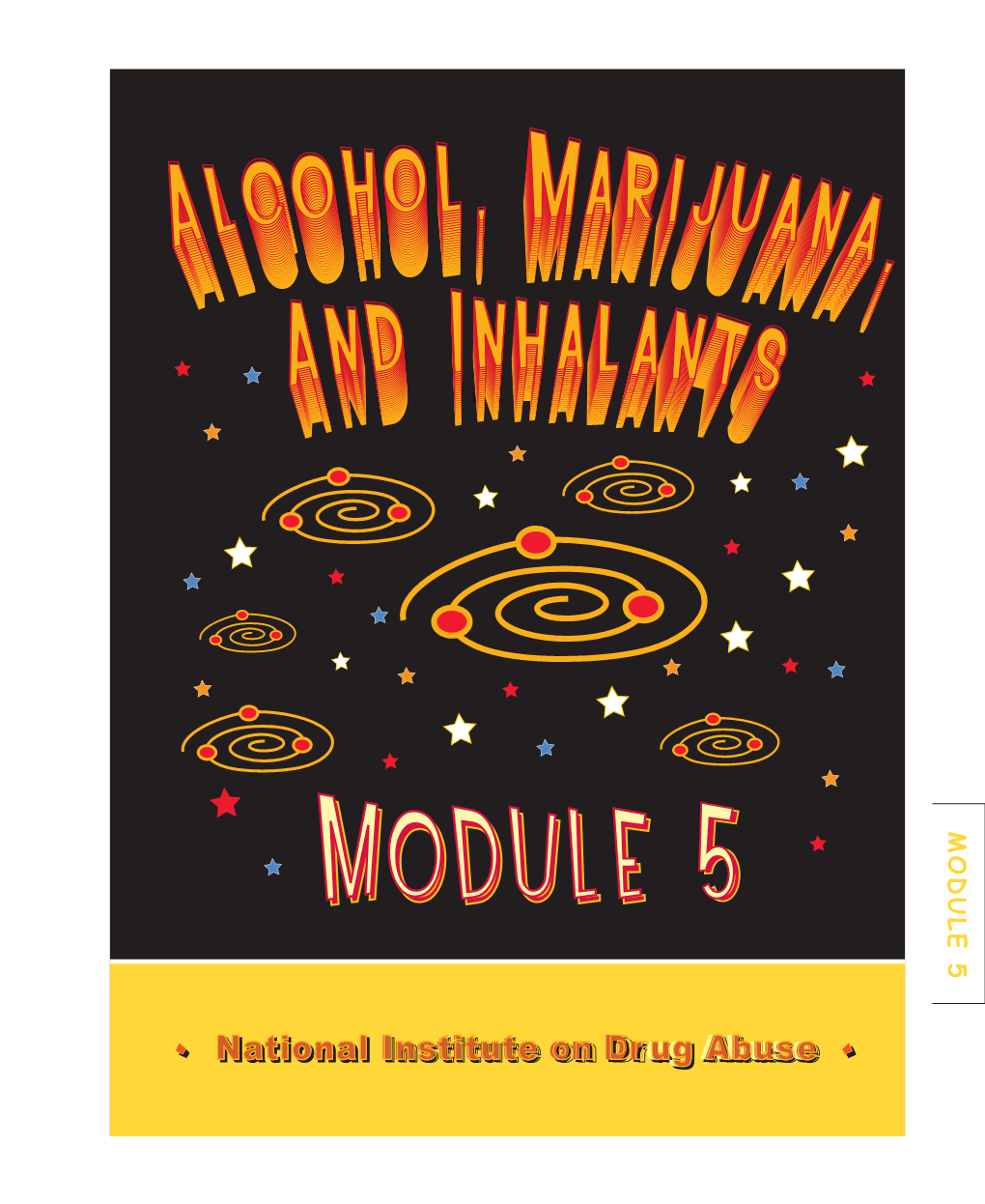 Alcohol Marijuana, Inhalants: Module 5