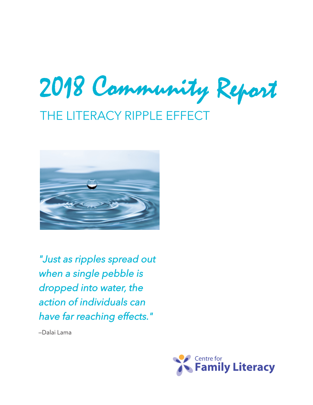 2018 Community Report the LITERACY RIPPLE EFFECT