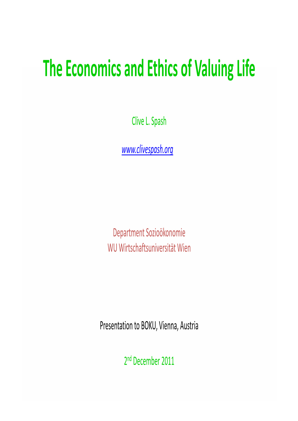 The Economics and Ethics of Valuing Life