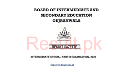 BOARD of INTERMEDIATE and SECONDARY EDUCATION GUJRANWALA Result.Pk INTERMEDIATE SPECIAL PART-II EXAMINATION, 2020