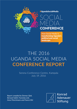 Social Media Is Transforming Uganda’S Mediamediapolitical and Social Landscape CONFERENCECONFERENCE