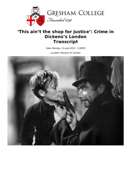 'This Ain't the Shop for Justice': Crime in Dickens's London Transcript