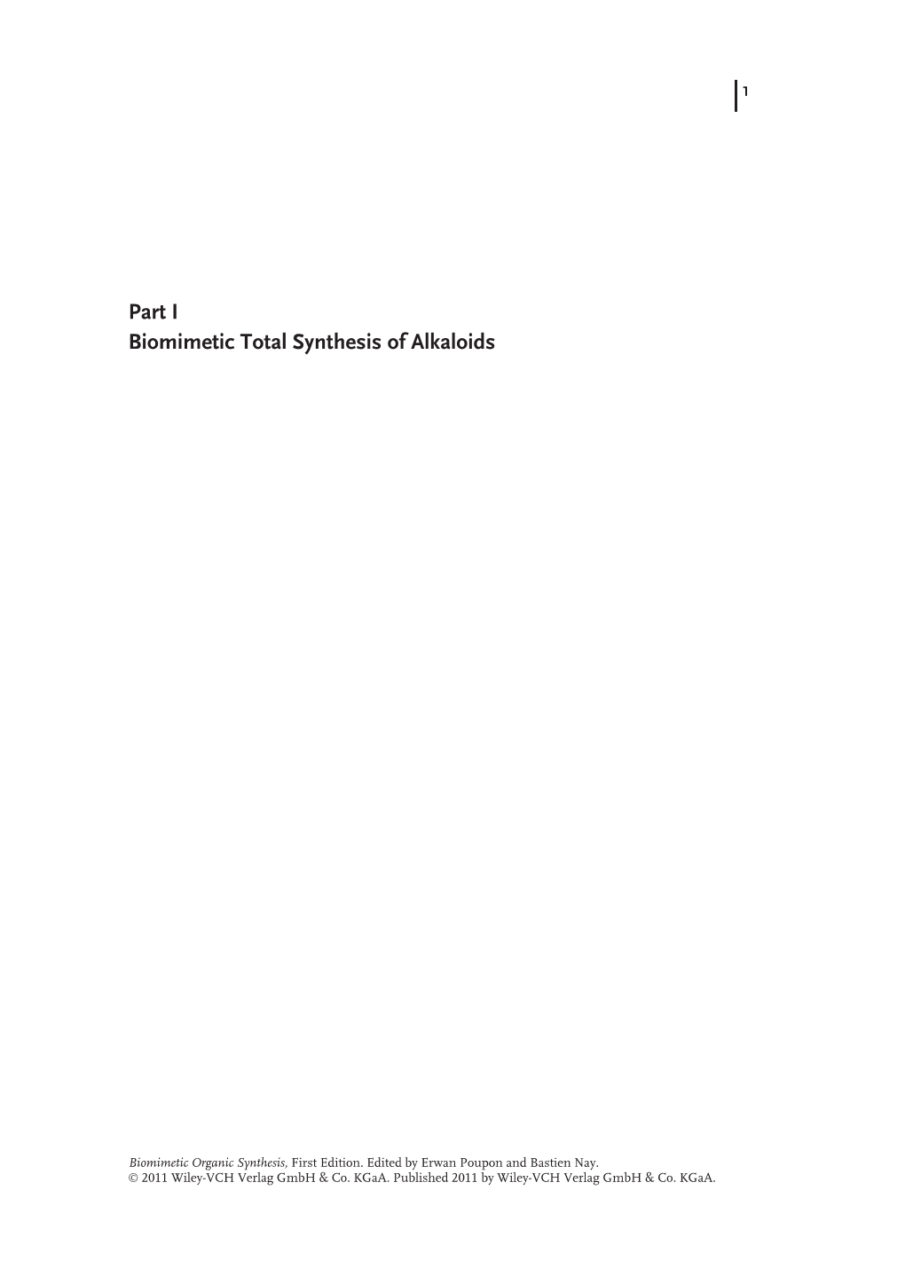 Part I Biomimetic Total Synthesis of Alkaloids