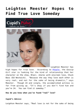 Leighton Meester Hopes to Find True Love Someday