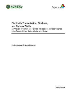 Electricity Transmission, Pipelines, and National Trails. an Analysis Of