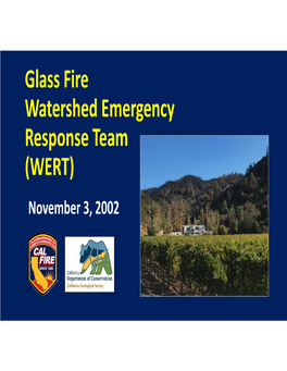 Glass Fire Watershed Emergency Response Team (WERT) November 3, 2002 WERT Goals and Objectives