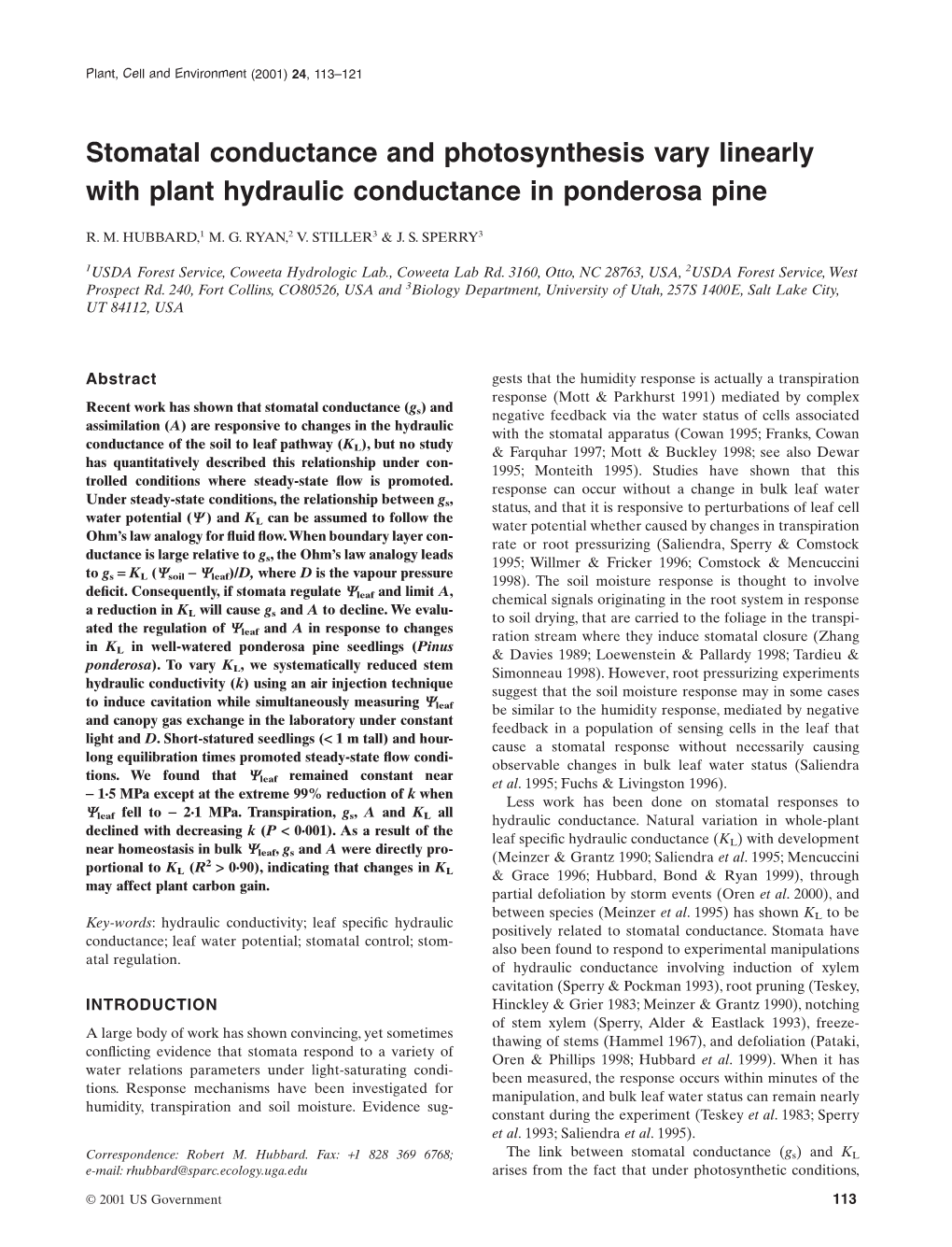 Stomatal Conductance and Photosynthesis Vary Linearly with Plant Hydraulic Conductance in Ponderosa Pine