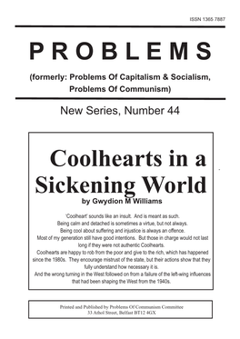 P R O B L E M S Coolhearts in a Sickening World