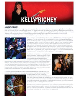 ABOUT KELLY RICHEY Kelly Richey Is One of the Hardest-Working Independent Musicians in the Music Business Today