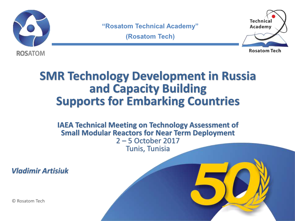 SMR Technology Development in Russia and Capacity Building Supports for Embarking Countries
