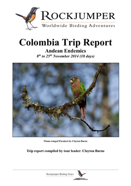 Colombia Trip Report Andean Endemics 8Th to 25Th November 2014 (18 Days)