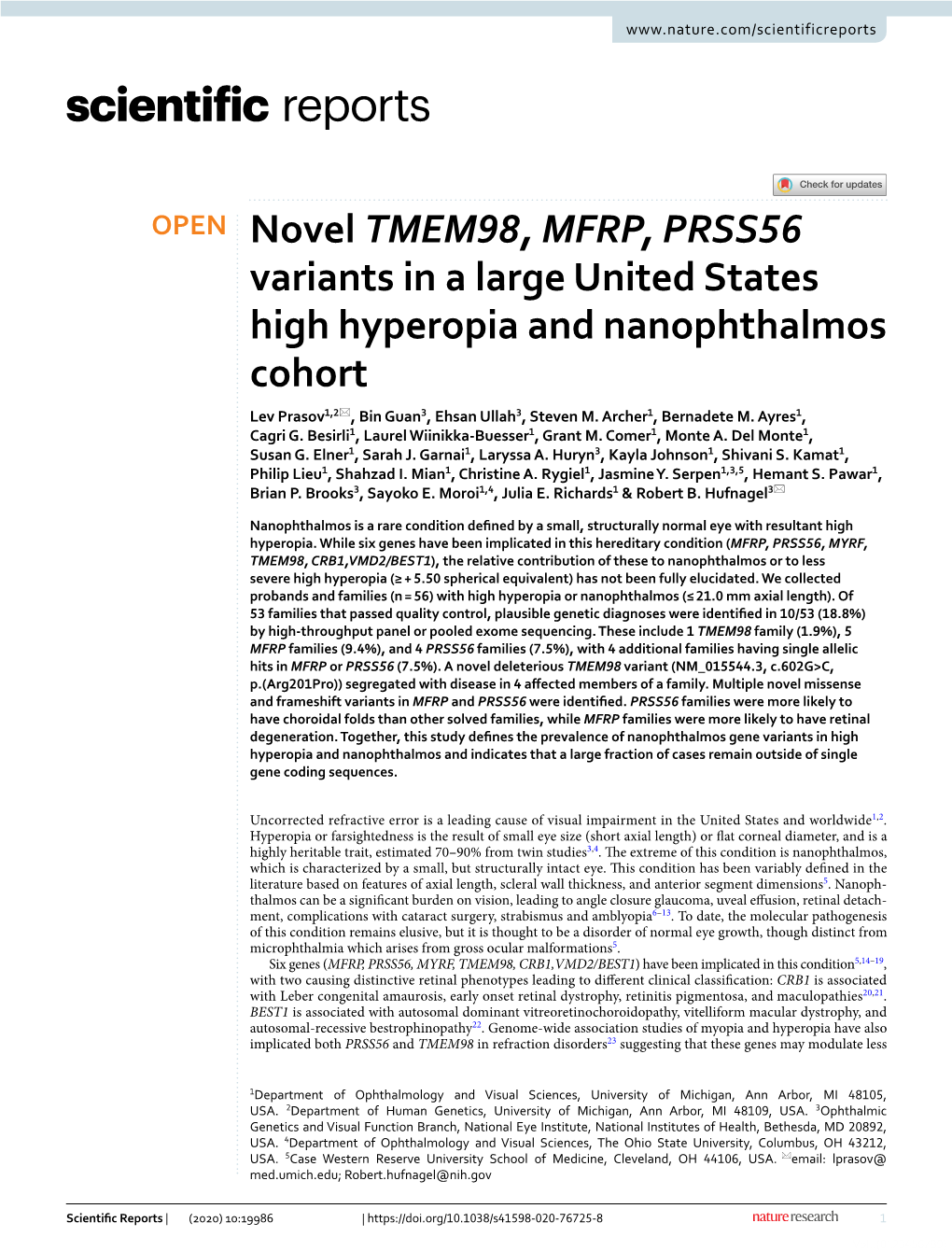 Novel TMEM98, MFRP, PRSS56 Variants in a Large United States High Hyperopia and Nanophthalmos Cohort Lev Prasov1,2*, Bin Guan3, Ehsan Ullah3, Steven M